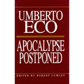 Apocalypse Postponed: Essays by Umberto Eco