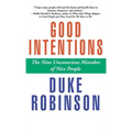 Good Intentions: The Nine Unconscious Mistakes of Nice People