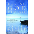 Loving God Up Close: Rekindling Your Relationship with the Holy Spirit