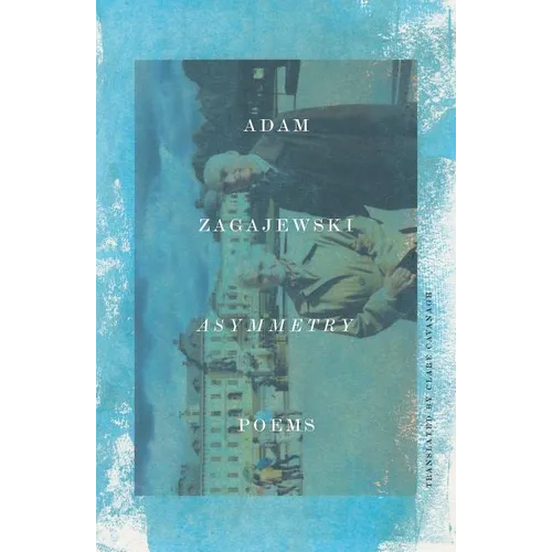 Asymmetry: Poems