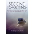 The Second Forgetting: Remembering the Power of the Gospel during Alzheimer's Disease