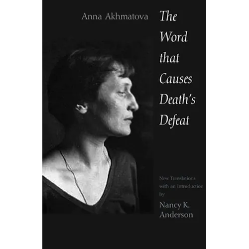 The Word That Causes Death's Defeat: Poems of Memory