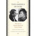This America of Ours: The Letters of Gabriela Mistral and Victoria Ocampo