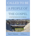 Called to Be a People of the Gospel: St. Paul's New Testament Letter to the Ephesians