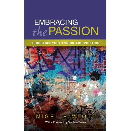 Embracing the Passion: Christian Youthwork and Politics