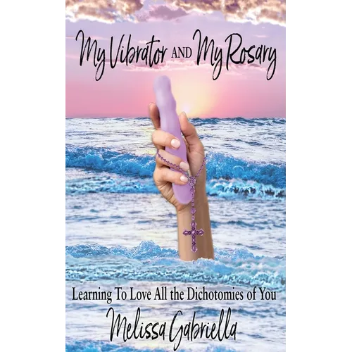 My Vibrator AND My Rosary