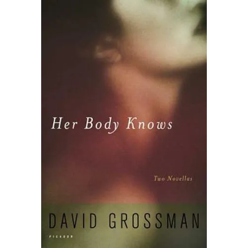 Her Body Knows: Two Novellas
