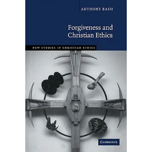 Forgiveness and Christian Ethics