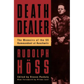 Death Dealer: The Memoirs of the SS Kommandant at Auschwitz