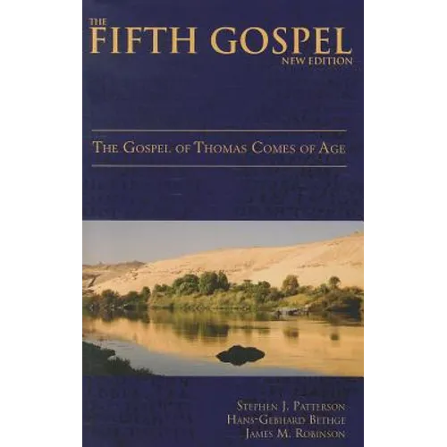 The Fifth Gospel (New Edition): The Gospel of Thomas Comes of Age