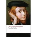 Twelfth Night, or What You Will: The Oxford Shakespearetwelfth Night, or What You Will