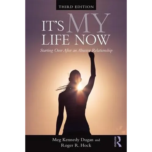 It's My Life Now: Starting Over After an Abusive Relationship