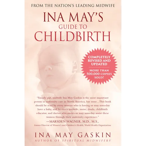 Ina May's Guide to Childbirth: Updated with New Material