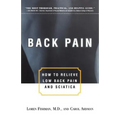 Back Pain: How to Relieve Low Back Pain and Sciatica