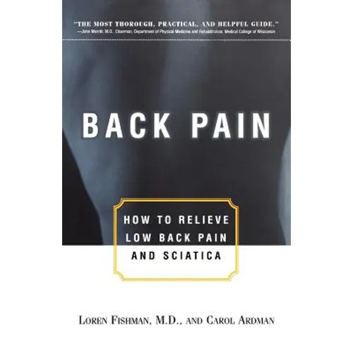 Back Pain: How to Relieve Low Back Pain and Sciatica