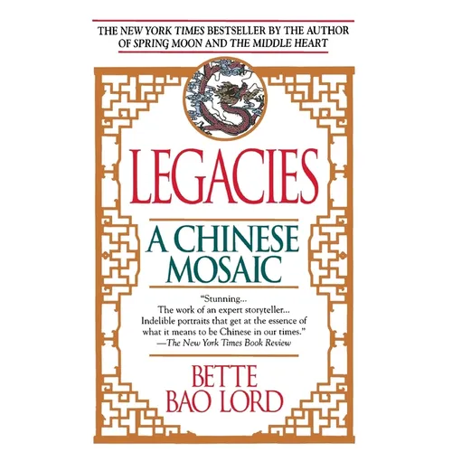 Legacies: A Chinese Mosaic
