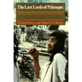 The Last Lords of Palenque: The Lacandon Mayas of the Mexican Rain Forest