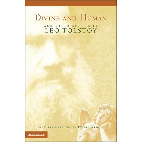Divine and Human: And Other Stories by Leo Tolstoy