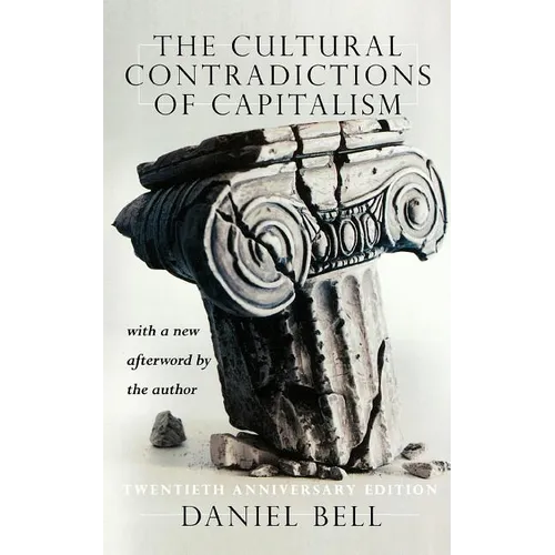 The Cultural Contradictions of Capitalism (20th Anniversary Edition)