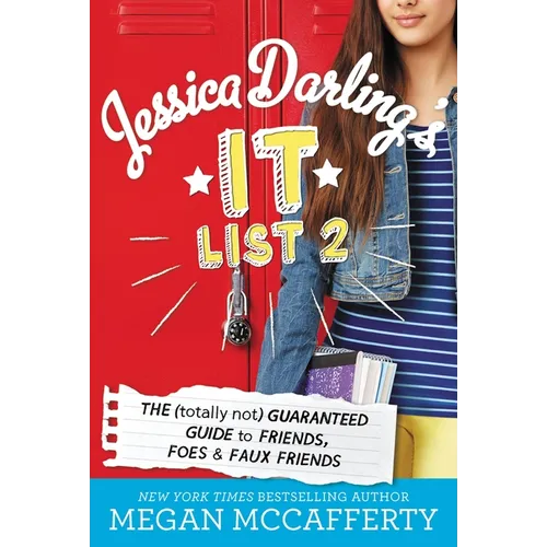 Jessica Darling's It List 2: The (Totally Not) Guaranteed Guide to Friends, Foes & Faux Friends