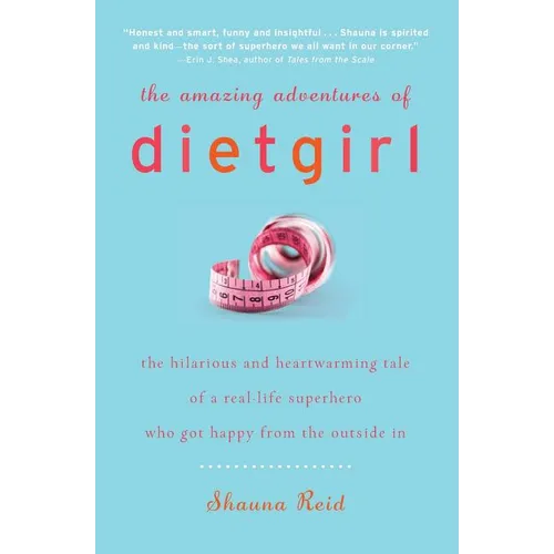 The Amazing Adventures of Dietgirl