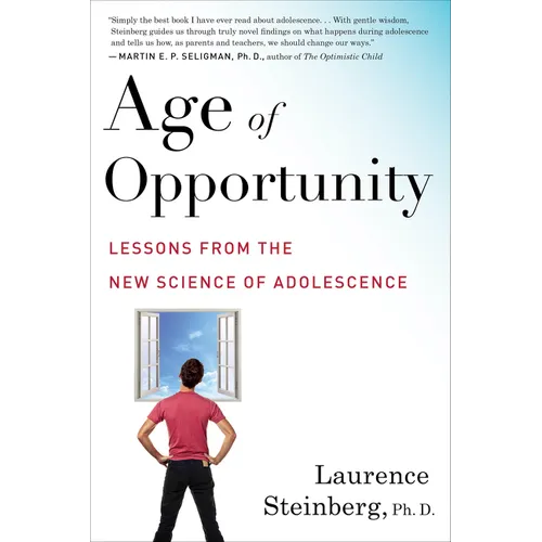 Age of Opportunity: Lessons from the New Science of Adolescence