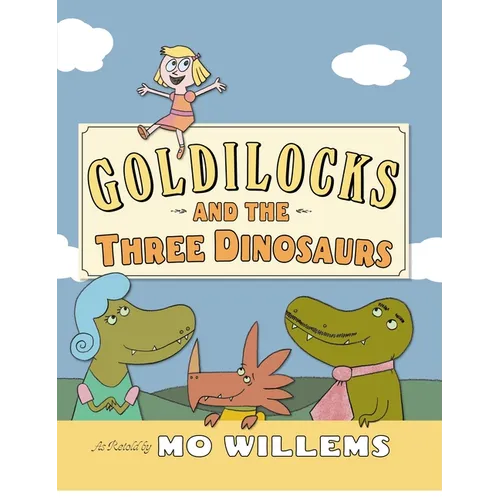 Goldilocks and the Three Dinosaurs