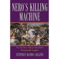 Nero's Killing Machine: The True Story of Rome's Remarkable Fourteenth Legion