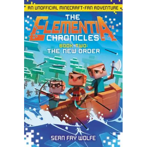 Elementia Chronicles #2: The New Order, The