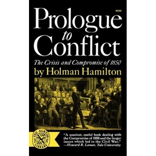 Prologue to Conflict: The Crisis and Compromise of 1850