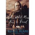 Where White Men Fear to Tread: The Autobiography of Russell Means