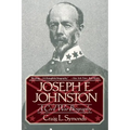 Joseph E, Johnston: A Civil War Biography