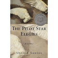 The Pilot Star Elegies: Poems
