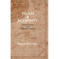Islam and Modernity: Transformation of an Intellectual Tradition