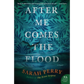 After Me Comes the Flood
