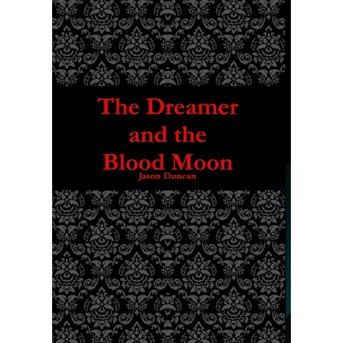 The Dreamer and the Blood Moon
