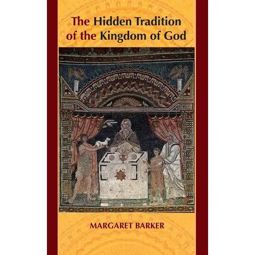 The Hidden Tradition of the Kingdom of God