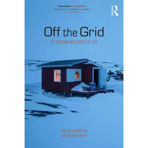 Off the Grid: Re-Assembling Domestic Life