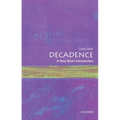 Decadence: A Very Short Introduction