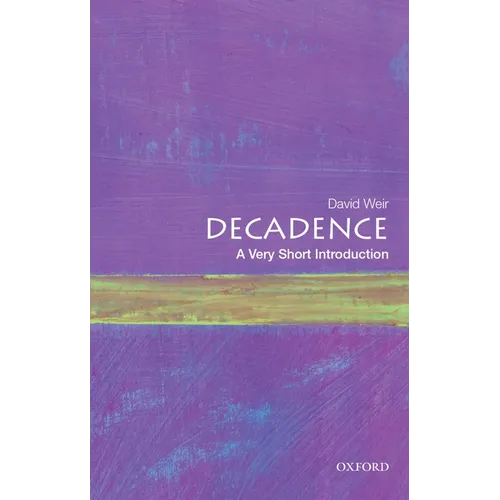 Decadence: A Very Short Introduction