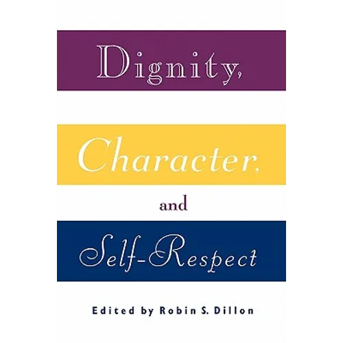 Dignity, Character and Self-Respect