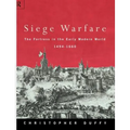 Siege Warfare: The Fortress in the Early Modern World 1494-1660