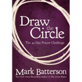 Draw the Circle: The 40 Day Prayer Challenge