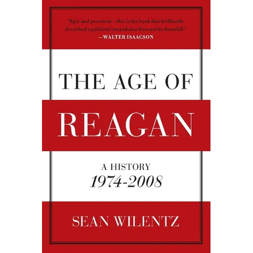 The Age of Reagan: A History, 1974-2008