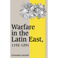 Warfare in the Latin East, 1192 1291