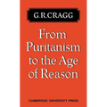 From Puritanism to the Age of Reason: A Study of Changes in Religious Thought Within the Church of England 1660 to 1700