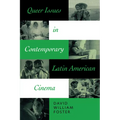 Queer Issues in Contemporary Latin American Cinema