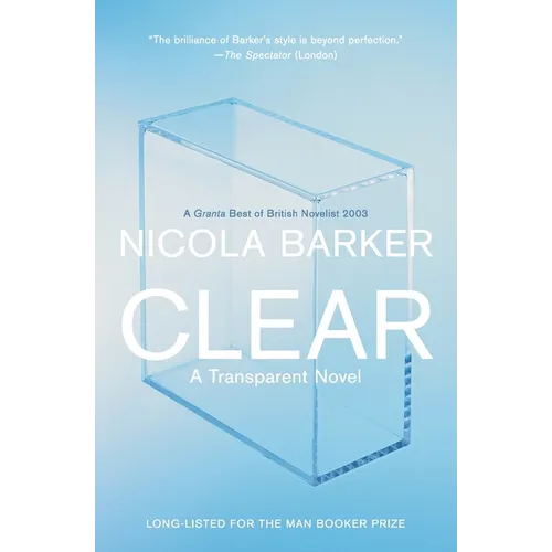 Clear: A Transparent Novel