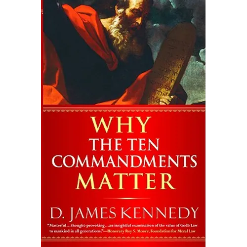 Why the Ten Commandments Matter