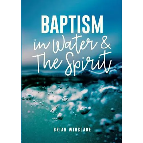 Baptism in Water and the Spirit